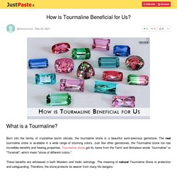 How is Tourmaline Beneficial for Us?