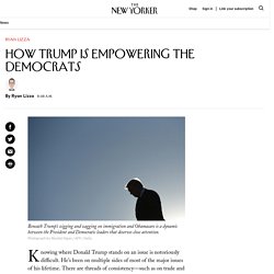 How Trump Is Empowering the Democrats
