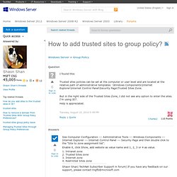 How to add trusted sites to group policy?