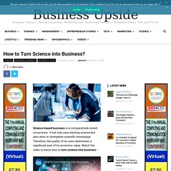 How to Turn Science into Business