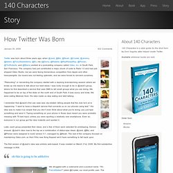 140 Characters » How Twitter Was Born