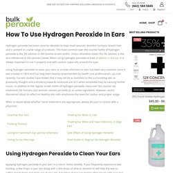 How To Use Hydrogen Peroxide In Ears