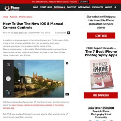 How To Use The New iOS 8 Manual Camera Controls