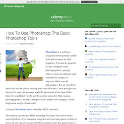 How To Use Photoshop: The Basic Photoshop Tools