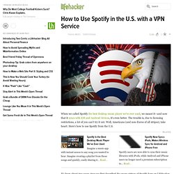 How to Use Spotify in the U.S. with a VPN Service
