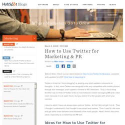 How to Use Twitter for Marketing & PR