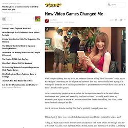 How Video Games Changed Me