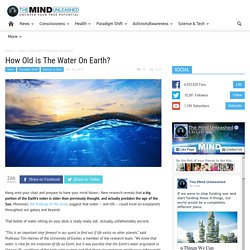 How Old is The Water On Earth?
