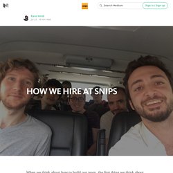 HOW WE HIRE AT SNIPS — Snips Blog