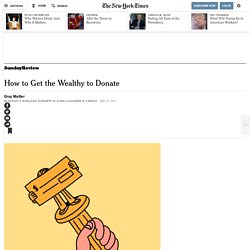 How to Get the Wealthy to Donate - The New York Times