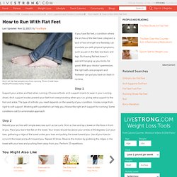 How To Run With Flat Feet