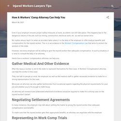 How A Workers’ Comp Attorney Can Help You