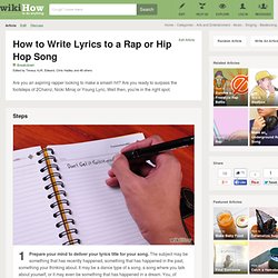 How to Write Lyrics to a Rap or Hip Hop Song