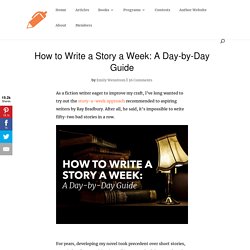 How to Write a Story a Week: A Day-by-Day Guide