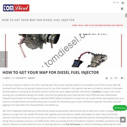 How To Get Your Map For Diesel Fuel Injector