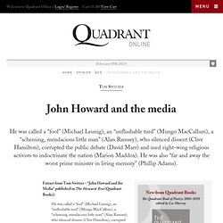 Quadrant Online - John Howard and the media