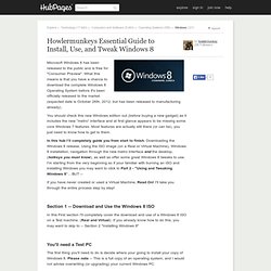 Howlermunkeys Essential Guide to Install, Use, and Tweak Windows 8