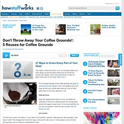 Don't Throw Away Your Coffee Grounds!: 5 Reuses for Coffee Grounds - Planet Green