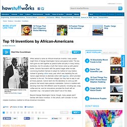 Top 10 Inventions by African-Americans"