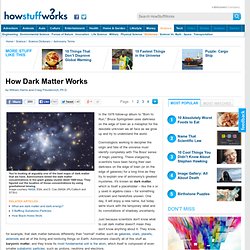 How Dark Matter Works"