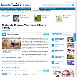10 Ways to Organize Your Home Office by Monday"