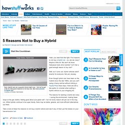 5 Reasons Not to Buy a Hybrid"