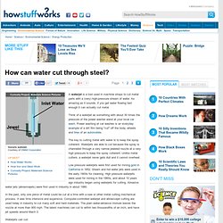 How can water cut through steel