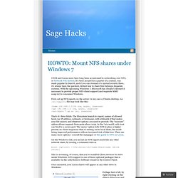 HOWTO: Mount NFS shares under Windows 7 « Sage Hacks