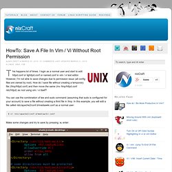 HowTo: Save A File In Vim / Vi Without Root Permission