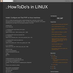 .:HowToDo's in LINUX: Install, Configure and Test PHP on linux machines