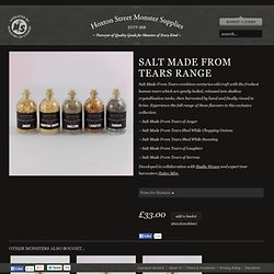 Salt Made From Tears Range - Hoxton Street Monster Supplies