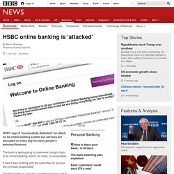 HSBC online banking is 'attacked'