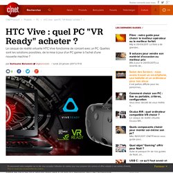 HTC Vive : quel PC "VR Ready" acheter