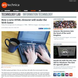 How a new HTML element will make the Web faster