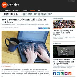 How a new HTML element will make the Web faster