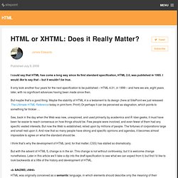 HTML or XHTML: Does it Really Matter?