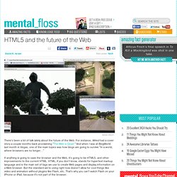 mental_floss Blog HTML5 and the future of the Web