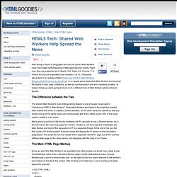 HTML5 Tech: Shared Web Workers Help Spread the News