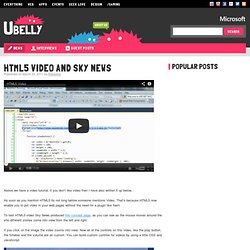 HTML5 Video and Sky News - Ubelly