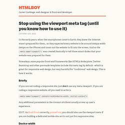 HTMLBOY - Stop using the viewport meta tag (until you know how to use it)
