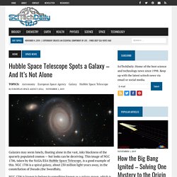 Hubble Space Telescope Spots a Galaxy – And It’s Not Alone