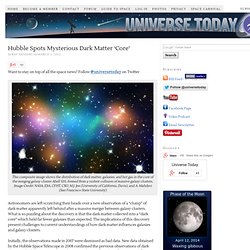 Hubble Spots Mysterious Dark Matter ‘Core’