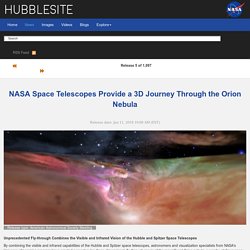 HubbleSite: News - NASA Space Telescopes Provide a 3D Journey Through the Orion Nebula