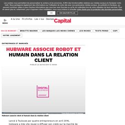 Hubware associe robot et humain dans la relation client