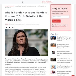 Who is Sarah Huckabee Sanders' Husband? Grab Details of Her Married Life!