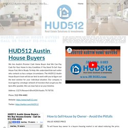 HUD512 Austin House Buyers - We Buy Houses