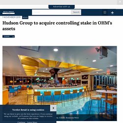 Hudson Group to acquire controlling stake in OHM’s assets