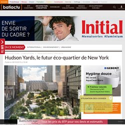 Hudson Yards, le futur éco-quartier de New York