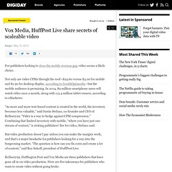 Vox Media, HuffPost Live share secrets of scaleable video