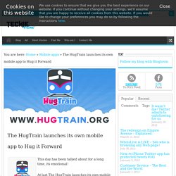 The HugTrain launches its own mobile appTechieMinx